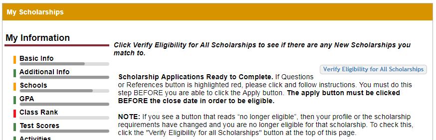 Verify Eligibility to Match to Scholarships 31 Your next step is to click on Verify Eligibility for All Scholarships.