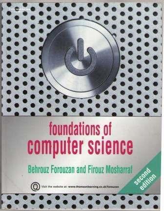 References Foundations of Computer Science Behrouz A. Forouzan, Firouz Mosharraf http://wallblog.co.