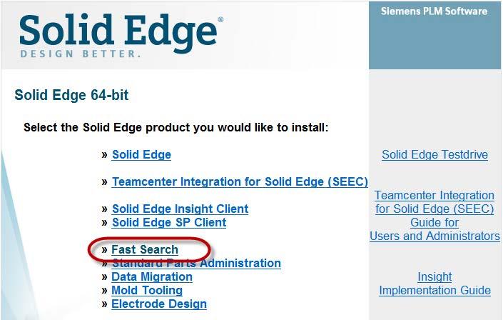Setup Search Configure Fast Search and start Index Indexing can be configured from Solid Edge Options for single users Installing on the server requires installing Fast Search from the Solid Edge