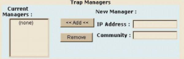 3. Trap Manager A trap manager is a management station that receives traps, the system alerts generated by the IP DSLAM. If no trap manager is defined, no traps are issued.