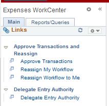 Expense WorkCenter Central location for most used functions for a business area Two Tabs Main has links that