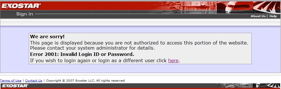You receive this error in two scenarios: You have entered your logon credentials incorrectly: Try again using your correct User Name and password.
