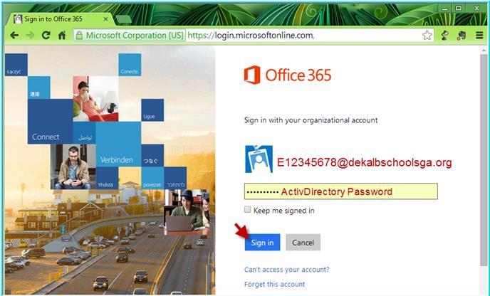 Office365 Outlook Sign In 1. Navigate to the shortcut for Office 365 on your desktop or enter the following url: http://portal.dekalbschoolsga.org. 2.