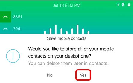 Note: In this example, Yes is chosen. Note: For instructions on how to manage the mobile contacts on your IP Phone, click here.