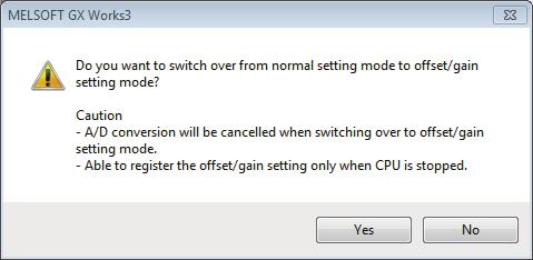 2. Select the target module for the offset/gain setting, and click [OK] button. 2 3. Click [Yes] button. 4.