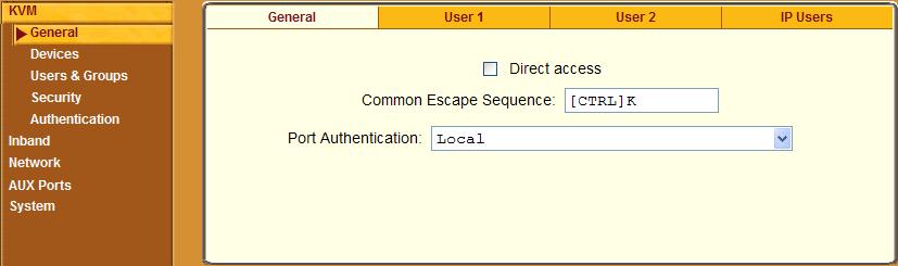 Web Manager for KVM/net Plus Administrators General Selecting Configuration>KVM>General in Expert mode brings up three tabs, as shown in the following figure.