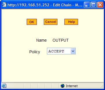 To Edit A Chain for IP Filtering Configuration 1. In Expert mode go to: Configuration>Network>IP Filtering. The IP Filtering configuration form appears. 2.