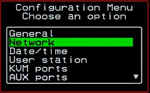 Web Manager for KVM/net Plus Administrators Network Configuration Menu Options [OSD] You can select the Network option on the OSD Main Menu to configure network-related services for the KVM/net Plus.