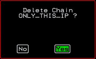 for the chain. Chain - chain_name Appears when a user-added chain is selected from the Filter Table. The choices are Delete, Rules, Exit.