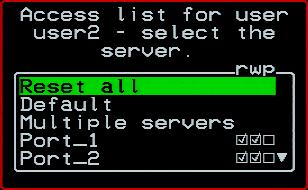 Web Manager for KVM/net Plus Administrators Table 7-18:User Access List KVM Port Permissions Configuration Screens Screen Access list for username - select the server Description The access list