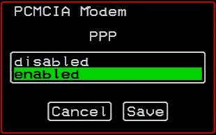PPP Appears only when PPP is selected from the PCMCIA Modem menu. Options are disabled and enabled. PCMCIA Modem IP Local Appears only when PPP is enabled.