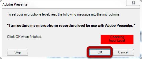 Set the microphone recording level Read the message into the microphone to set the microphone recording level.