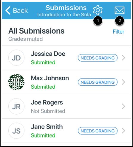 Manage Submissions To mute grades or enable anonymous grading, tap the