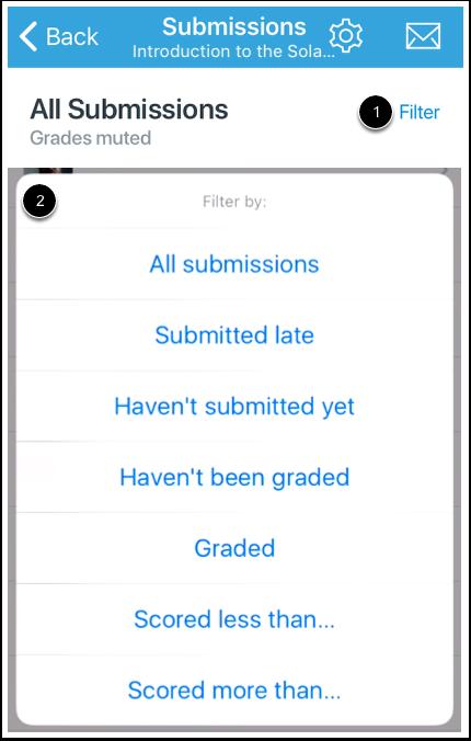 Filter Submissions To apply a specific filter, tap the Filter link [1]. Tap the type of filter you want to apply [2].