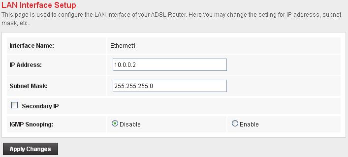 5. From the left-hand LAN menu, click on LAN. 6. Type a new IP Address and Subnet Mask. 7. Click Apply Changes. 8. Please click 10.0.0.2 to continue configuration. 9.