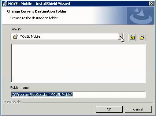 Install MOVEit Mobile 3 5. Click OK in the pop-up. The destination folder is displayed. 6.