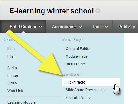 To add a Flickr photo This Mashup process works in a similar way to the process described above for adding a YouTube video. 19. From the Build Content button, click on the Flickr Photo link. 20.