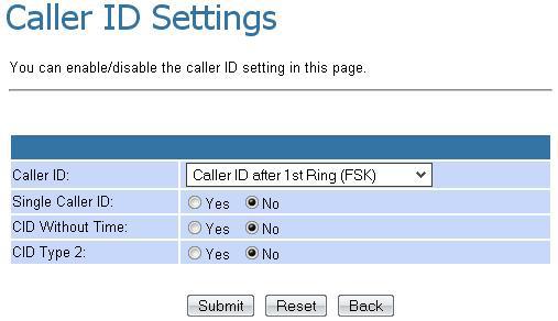 Caller ID function You can set the device to show Caller ID in your PSTN Phone or IP Phone. In Australia, Caller ID is sent using FSK after the 1st ring.