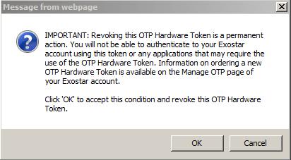 6. The following prompt is displayed. Click OK to proceed with revocation of the OTP Hardware Token.