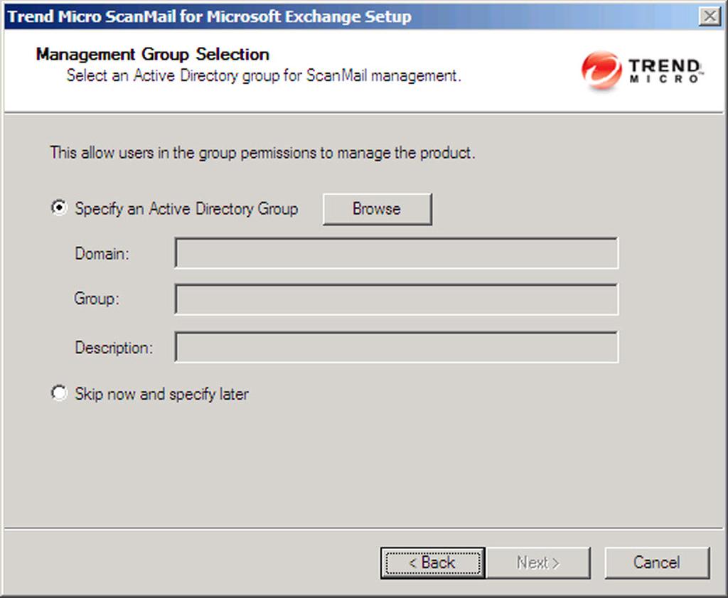 ScanMail for Microsoft Exchange 11.0 Installation and Upgrade Guide The Management Group Selection screen appears. 17. On the Management Group Selection screen: a.
