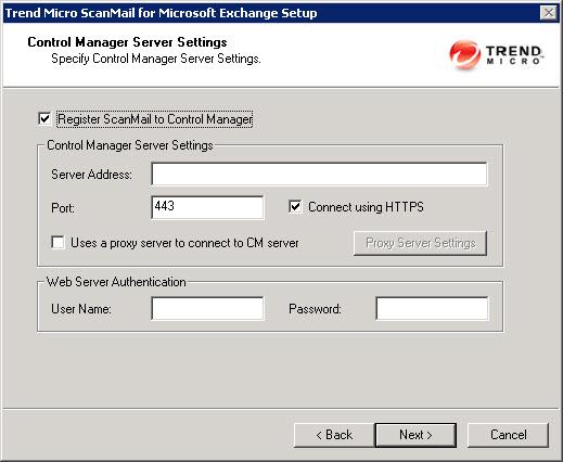 Installing ScanMail with Exchange 2010/2007 Edge Transport Servers The Control Manager Server Settings screen appears. 15.