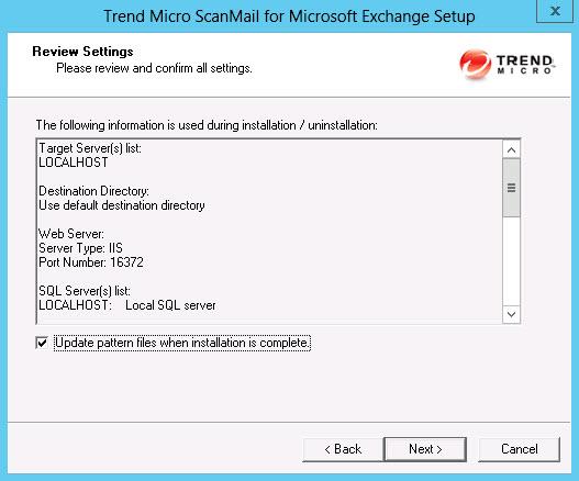 Installing ScanMail with Exchange Server 2013 Edge Transport Servers The Review Settings screen appears. 17.