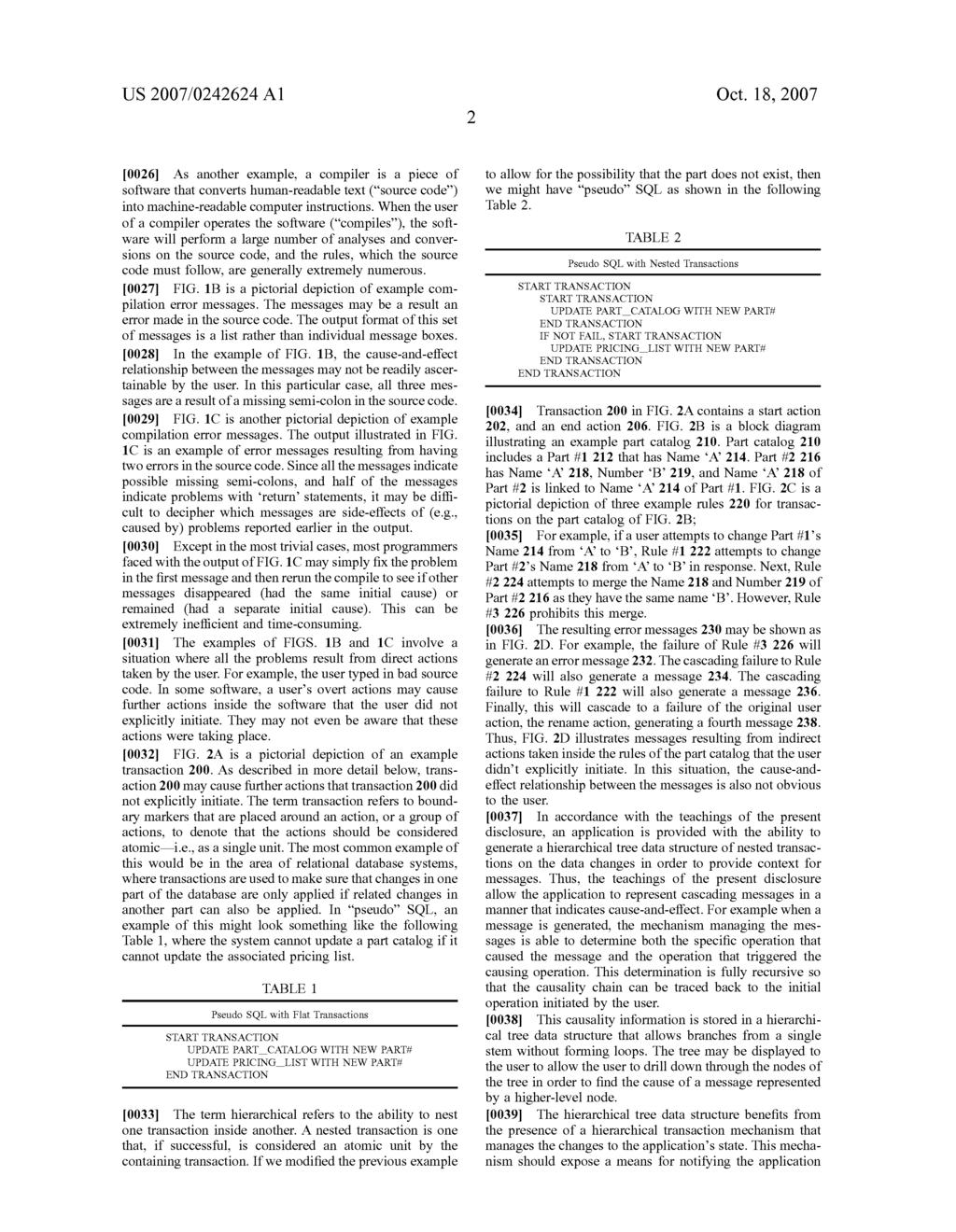 US 2007/0242624 A1 Oct. 18, 2007 0026. As another example, a compiler is a piece of software that converts human-readable text ( source code') into machine-readable computer instructions.