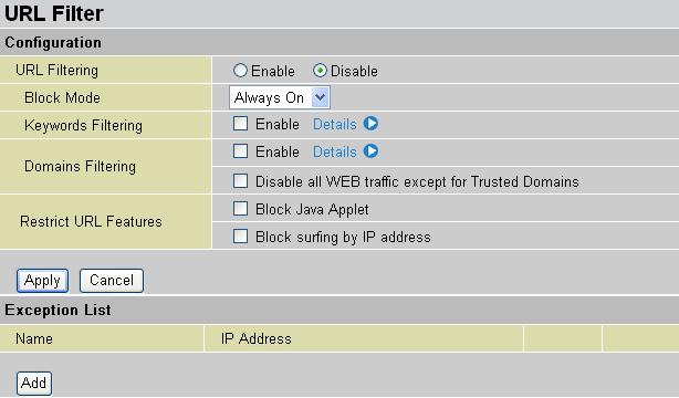 URL Filter 802.11g ADSL2+ VPN Firewall Router URL (Uniform Resource Locator e.g. an address in the form of http://www.abcde.com or http://www.example.