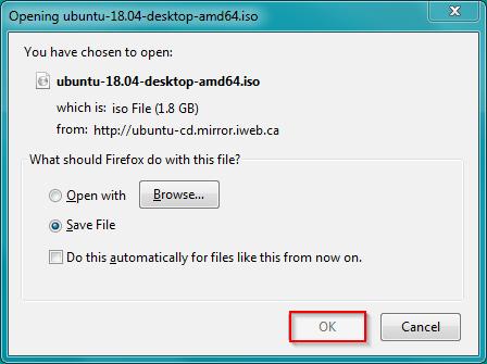 Step 21: Click OK Step 22: Verify that you know where Ubuntu file ubuntu-18.04-desktop-amd64.