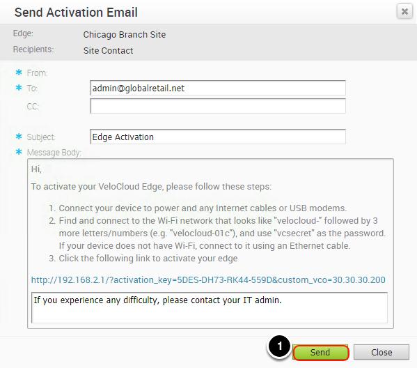 Sending Activation Email 1. Click Send The Remote admin, as part of the activation process, will power on the device and follow the simple instructions specified in the email to activate the site.