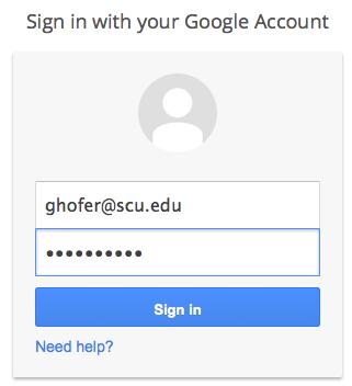 ** If you are not signed into your SCU gmail account, Log In once to the Google authentication with your complete