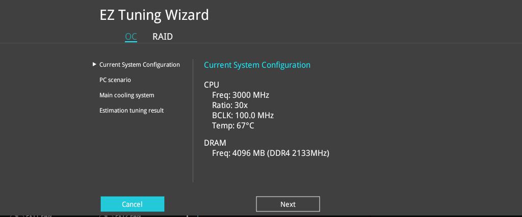 3.2.4 EZ Tuning Wizard EZ Tuning Wizard allows you to easily overclock your CPU and DRAM, computer usage, and CPU fan to their best settings. You can also set RAID in your system using this feature.