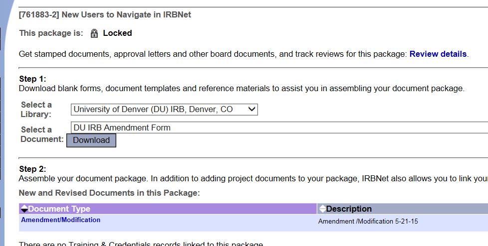 V. INSTRUCTIONS FOR SUBMITTING AN AMENDMENT The submission of an amendment of an open study requires the creation of subsequent package in a project. Step 1: Login to IRBNet; www.irbnet.org.