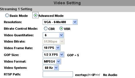 b. Streaming 1 Advanced Mode: 1. Resolution: There are 4 resolutions to choose. SXGA 1280 1024 VGA 640 480 QVGA 320 240 QQVGA 160 120 2.