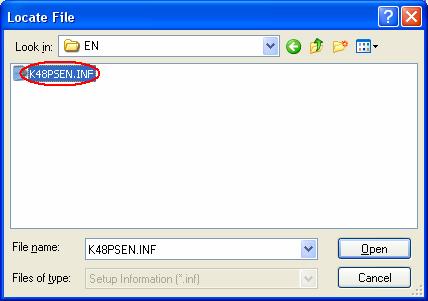 8. Specify K48PSEN.INF at (the optical drive)\option\ps_printer_ug- 32\PS_PrinterDriver\EN\.Click Open. English: specify \Option\PS_Printer_UG-32\PS_PrinterDriver\EN\K48PSEN.
