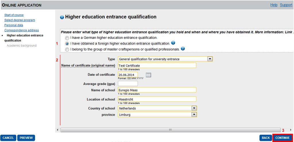 Submitting an Application via RWTHonline On the next page you will be asked about your higher education entrance qualification.