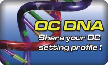 OC DNA Save your OC settings as a profile and share with friends. Try OC DNA now!