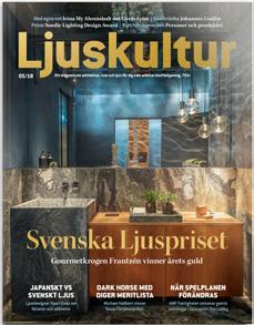 LJUSKULTUR MAGAZINE MEDIA KIT 2019 Ljuskultur the only magazine in Sweden devoted to lighting Ljuskultur Magazine