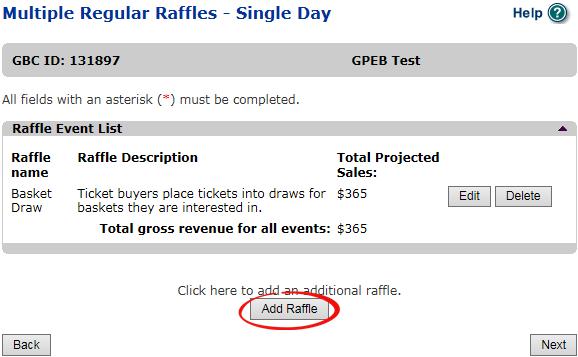 Review the details of your raffle and click Edit, Add Raffle, or Next. Edit Click Edit to change details of a raffle. Add Raffle Click on Add Raffle to create another raffle.