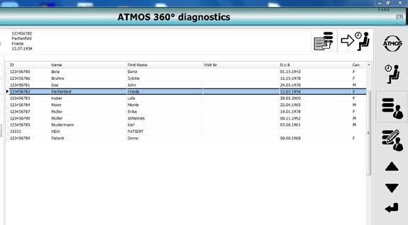4 Operation 4. Patient management in ATMOS 360 diagnostics 4.. Launching patient management The patient management system in ATMOS 360 diagnostics launches automatically when the software is booted up.