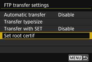Configuring FTP Server Connection Settings 3 Select [Set root certif]. 4 Select [Load root certif from card]. 5 Select [OK]. The root certificate is imported.