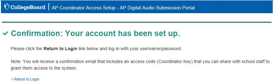 4. On the confirmation page, click Return to Login. After the account setup is complete, check for an email confirming account setup. Keep this email for your records.