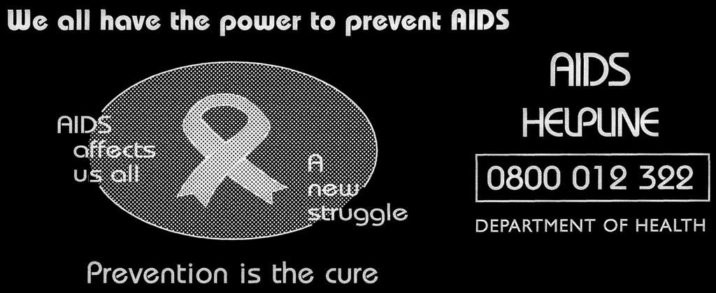 1895 We oil hawm he power to preftvent klldc Prevention is the cure AIDS HEIRINE 0800 012 322 DEPARTMENT OF HEALTH N.B.