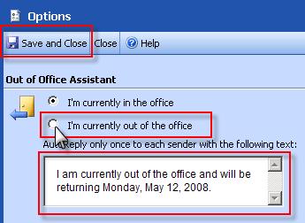 3. OUT OF OFFICE: Select I m currently out of the office Type in your AutoReply Click on Save