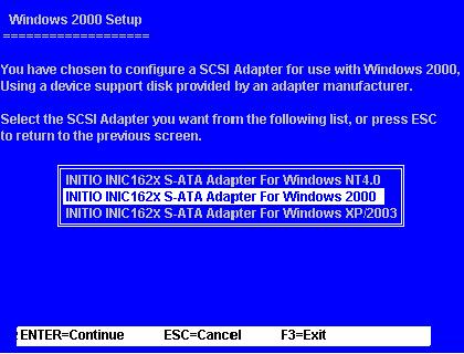 4.3 Press [ Enter ] and select [ INITIO INIC 162X S-ATA Adapter For windows OS ]. 4.4 Press [ Enter ] again when prompted to continue on with text mode setup. 5.