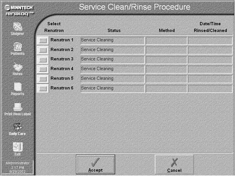 Perform Daily Care Tasks The Service Clean/Rinse Procedure window is displayed. 8. Select the buttons corresponding to the Renatrons you want to perform the service cleaning procedure on. 9.