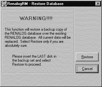 Renalog RM User Guide Restore the Database To restore the database, follow these steps: 1. In Administrator mode, select Administration from the menu bar. 2.