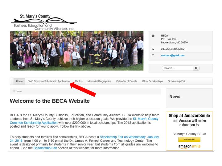 Go to website www.smcbeca.org Review links Home, SMC Common Scholarship Application, Other Scholarships, Photos, Memorial Biographies, and Calendar of Events, and Scholarship Fair,.