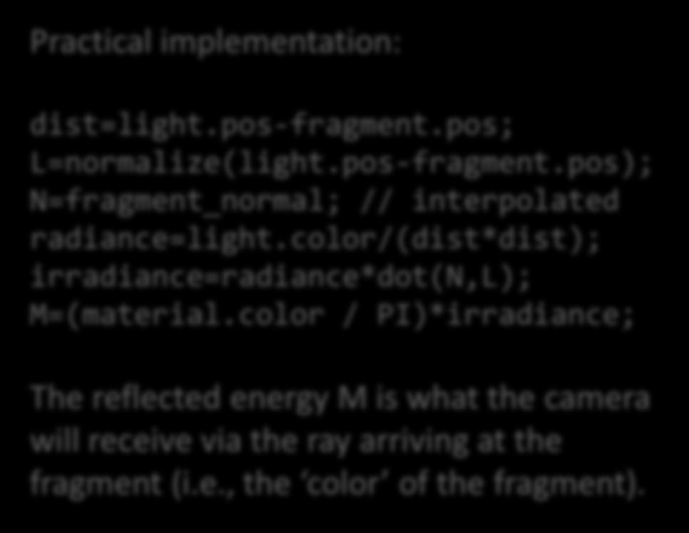 color/(dist*dist); irradiance=radiance*dot(n,l); M=(material.