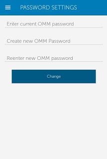 Figure 44. Change password (phone view) 3 Type the current OpenManage Mobile password, new password, reconfirm the new password. 4 Tap Change.